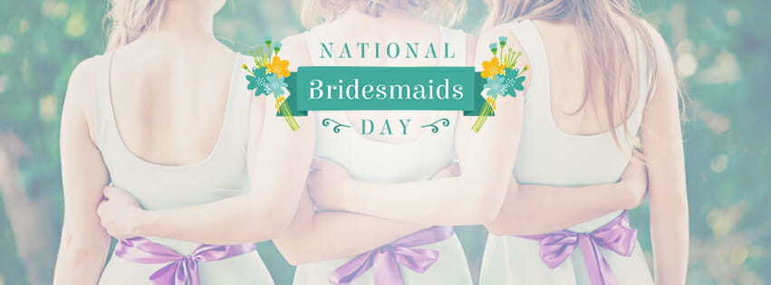 NATIONAL BRIDESMIAD DAY 2018